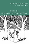 Born in the Darkest Time of Year