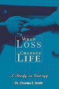 When Loss Changes Life
