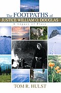 The Footpaths of Justice William O. Douglas