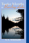 Twelve Months at Barclay Lake