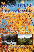 Weird, Wild & Unpredictable