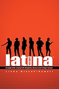 Yo Soy Latina!tm: Includes Both Original Off-Broadway Version and College Version