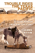 Trouble Rides the Texas Pacific