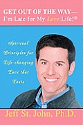 Get Out of the Way--I'm Late for My <I>Love</I> Life!®
