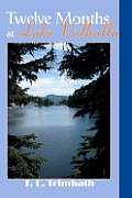 Twelve Months at Lake Valhalla