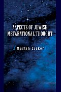 Aspects of Jewish Metarational Thought