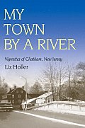 My Town by a River