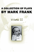 A Collection of Plays by Mark Frank