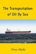 The Transportation of Oil By Sea
