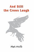 And Still the Crows Laugh