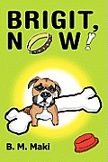 Brigit, Now!