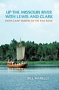 Up the Missouri River with Lewis and Clark