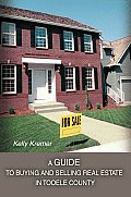 A Guide to Buying and Selling Real Estate in Tooele County