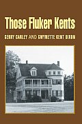 Those Fluker Kents