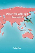 Memoirs of a Middle-Aged Hummingbird