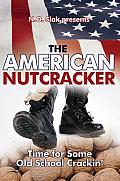 The American Nutcracker: Time for Some Old School Crackin'
