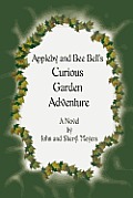 Appleby and Bee Bell's Curious Garden Adventure