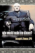 If Everyone Were Rich, Who Would Make Me Dinner?