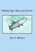 Fishing Tips, Tales, and Travels