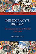 Democracy's Big Day: The Inauguration of Our President 1789-2009 Cover