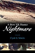 A Bow Elk Hunter Nightmare
