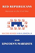 Red Republicans and Lincoln's Marxists
