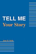Tell Me Your Story