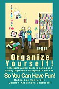 Organize Yourself!