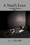 A Stud's Love: A Lesbian Drama .. Cover