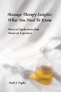 Massage Therapy Insights: What You Need To Know