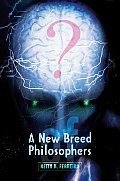 A New Breed of Philosophers