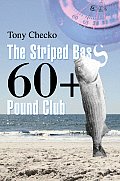 The Striped Bass 60+ Pound Club
