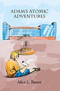 Adam's Atomic Adventures