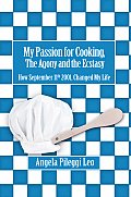 My Passion for Cooking, The Agony and the Ecstasy