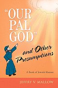 "Our Pal God" and Other Presumptions Cover