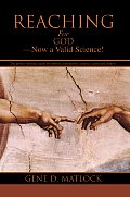 Reaching For God-Now a Valid Science!