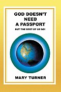 God Doesn't Need a Passport: But the Rest of Us Do! Cover