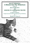 A Mission into the Wildernessand Memoirs of a Campaigning Trooper: A Story of Jack of Tabbyshirea Story of Sir Samuel of Tabbyshireknight Commander of the Campaigning Troop of Tabbyshire