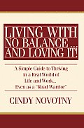 Living with No Balance ...  and Loving It!