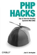 PHP Hacks: Tips & Tools for Creating Dynamic Web Sites (Hacks)
