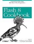 Flash 8 Cookbook: (Cookbooks)