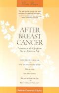 After Breast Cancer: Answers to the Questions You're Afraid to Ask (Patient-Centered Guides)