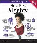 Head First Algebra (Brain-Friendly Guides)