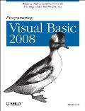 Programming Visual Basic 2008: Build .Net 3.5 Applications with Microsoft's Rad Tool for Business