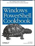 Windows Powershell Cookbook: For Windows, Exchange 2007, and Mom V3 Cover