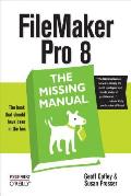 FileMaker pro 8: The Missing Manual: The Missing Manual Cover