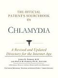 The Official Patient's Sourcebook on Chlamydia: A Revised and Updated Directory for the Internet Age