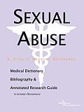 Sexual Abuse - A Medical Dictionary, Bibliography, and Annotated Research Guide to Internet References