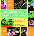 How Does Your Garden Grow?: Great Gardening for Green-Fingered Kids