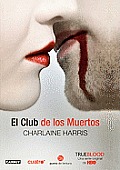 El Club de Los Muertos/ Club Dead (True Blood)